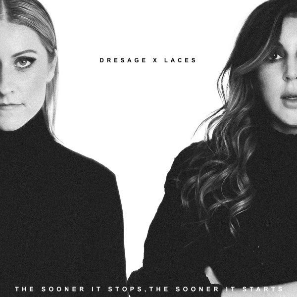 LACES & Dresage Release “the sooner it stops, the sooner it starts”